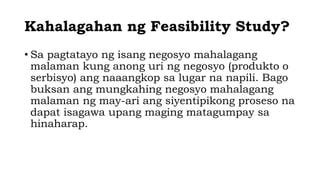 bakit kailangan magsagawa ng feasibility study|Feasibility Study .